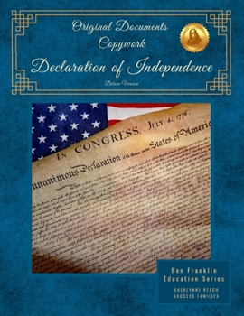 Paperback Original Documents Copywork -Declaration of Independence - Deluxe Version: Ben Franklin Education Book