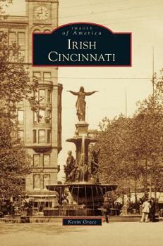 Irish Cincinnati - Book  of the Images of America: Ohio