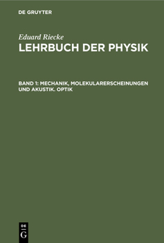 Hardcover Mechanik, Molekularerscheinungen Und Akustik. Optik [German] Book