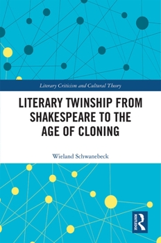 Hardcover Literary Twinship from Shakespeare to the Age of Cloning Book