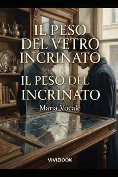 Il Peso del Vetro Incrinato (Narrativa letteraria) (Italian Edition)