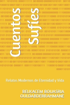 Paperback Cuentos Sufíes: Relatos Modernos de Eternidad y Vida [Spanish] Book