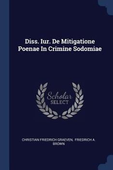 Paperback Diss. Iur. De Mitigatione Poenae In Crimine Sodomiae Book