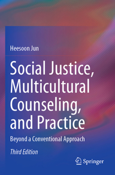 Paperback Social Justice, Multicultural Counseling, and Practice: Beyond a Conventional Approach Book