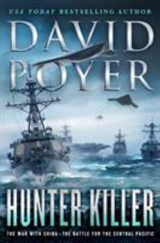Hunter Killer: The War with China: The Battle for the Central Pacific - Book #17 of the Dan Lenson