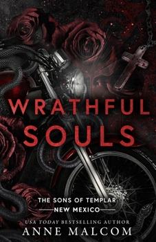 Wrathful Souls - Book #3 of the Sons of Templar MC - New Mexico