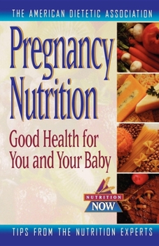 Hardcover Pregnancy Nutrition: Good Health for You and Your Baby Book