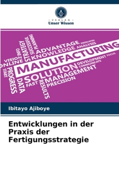 Paperback Entwicklungen in der Praxis der Fertigungsstrategie [German] Book