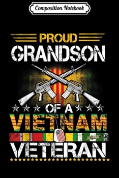 Composition Notebook: Proud Grandson Of A Vietnam Veteran Gift For Mens  Journal/Notebook Blank Lined Ruled 6x9 100 Pages