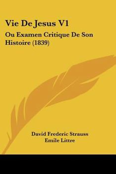 Vie De Jesus V1: Ou Examen Critique De Son Histoire (1839)