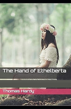 Paperback The Hand of Ethelberta Illustrated Book