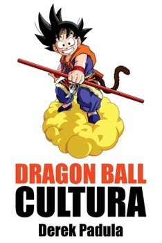 Dragon Ball Cultura Volumen 2 : Aventura