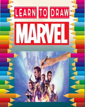 Paperback learn to Draw Marvel: how to draw your favorite Avengers Comics characters, including the super heroes: spider man, Iron Man, Black panther, Book