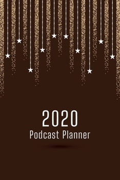 Paperback 2020 Podcast Planner: Monthly schedule on air storytelling interview workbook Book