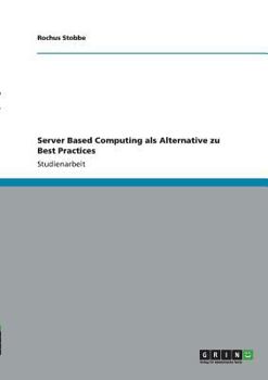 Paperback Server Based Computing als Alternative zu Best Practices [German] Book