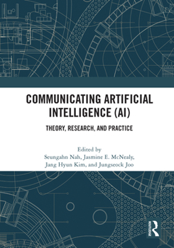 Paperback Communicating Artificial Intelligence (Ai): Theory, Research, and Practice Book