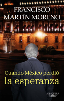 Paperback Cuando México Perdió La Esperanza / When Mexico Lost Hope [Spanish] Book