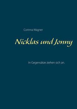 Paperback Nicklas und Jonny: In Gegensätze ziehen sich an. [German] Book