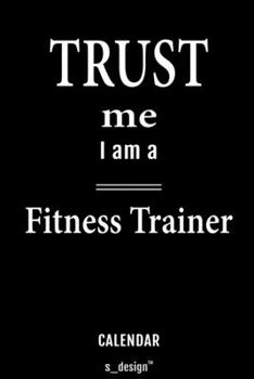 Calendar for Fitness Trainers / Fitness Trainer: Everlasting Calendar / Diary / Journal (365 Days / 3 Days per Page) for notes, journal writing, event planner, quotes & personal memories