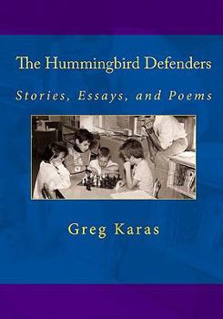 Paperback The Hummingbird Defenders: Stories, Essays, and Poems Book