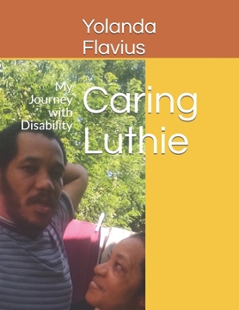 Paperback Caring Luthie: My Journey with Disability Book