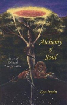 Paperback Alchemy of Soul: The Art of Spiritual Transformation Book