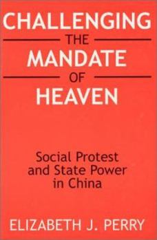 Paperback Challenging the Mandate of Heaven: Social Protest and State Power in China Book
