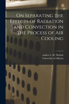 Paperback On Separating the Effects of Radiation and Convection in the Process of Air Cooling Book
