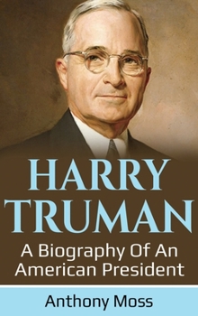 Hardcover Harry Truman: A biography of an American President Book