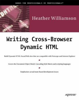 Paperback Writing Cross-Browser Dynamic HTML [With CDROM] Book