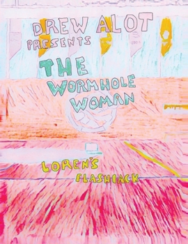 Paperback The Wormhole Woman - Loren's Flashback Book