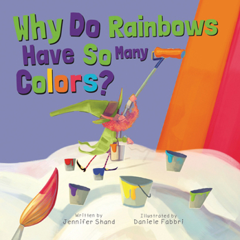 Paperback Why Do Rainbows Have So Many Colors? Book