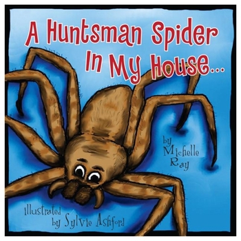 Paperback A Huntsman Spider in My House: Little Aussie Critters Book