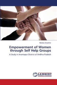 Paperback Empowerment of Women through Self Help Groups Book