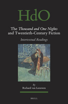 Hardcover The Thousand and One Nights and Twentieth-Century Fiction: Intertextual Readings Book