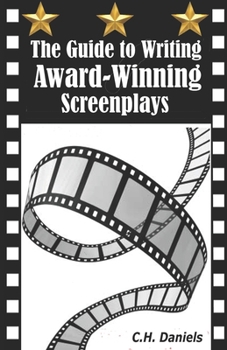 Paperback The Guide to Writing Award-Winning Screenplays Book