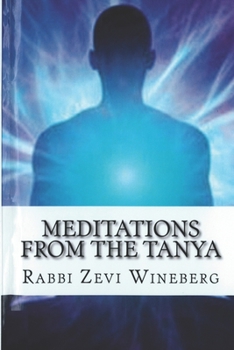 Paperback Meditations From The Tanya: The Practical Advice and Meditations Collected From Tanya Book