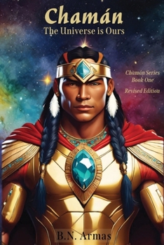 Chamán: The Universe Is Ours