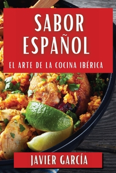 Paperback Sabor Español: El Arte de la Cocina Ibérica [Spanish] Book