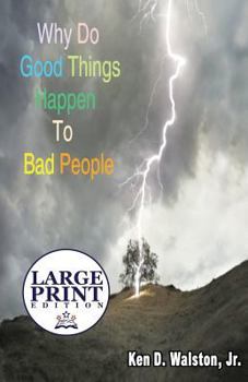 Paperback Why Do Good Things Happen to Bad People [Large Print] Book