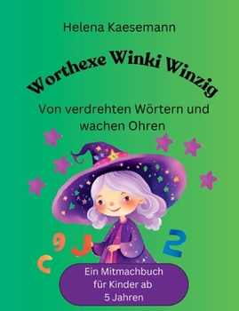 Paperback Worthexe Winki Winzig: Von verdrehten Wörtern und wachen Ohren [German] Book