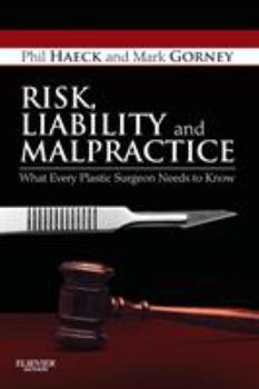 Paperback Risk, Liability and Malpractice: What Every Plastic Surgeon Needs To Know Book