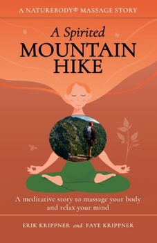 A Spirited Mountain Hike: A meditative story to massage your body and relax your mind