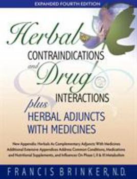 Paperback Herbal Contraindications and Drug Interactions: Plus Herbal Adjuncts with Medicines, 4th Edition Book