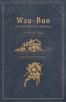 Paperback Wau-Bun: Historic Preservation Edition Book