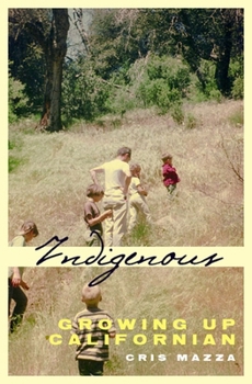 Paperback Indigenous: Growing Up Californian Book