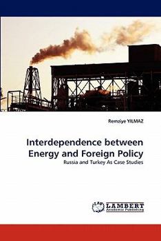 Paperback Interdependence Between Energy and Foreign Policy Book