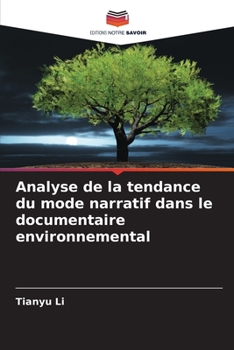 Paperback Analyse de la tendance du mode narratif dans le documentaire environnemental [French] Book