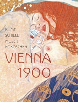 Hardcover Klimt, Schiele, Moser, Kokoschka: Vienna 1900 Book