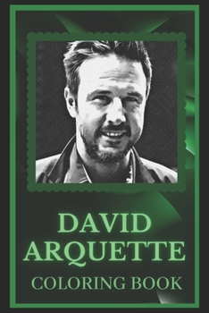 Paperback David Arquette Coloring Book: Spark Curiosity and Explore The World of David Arquette Book